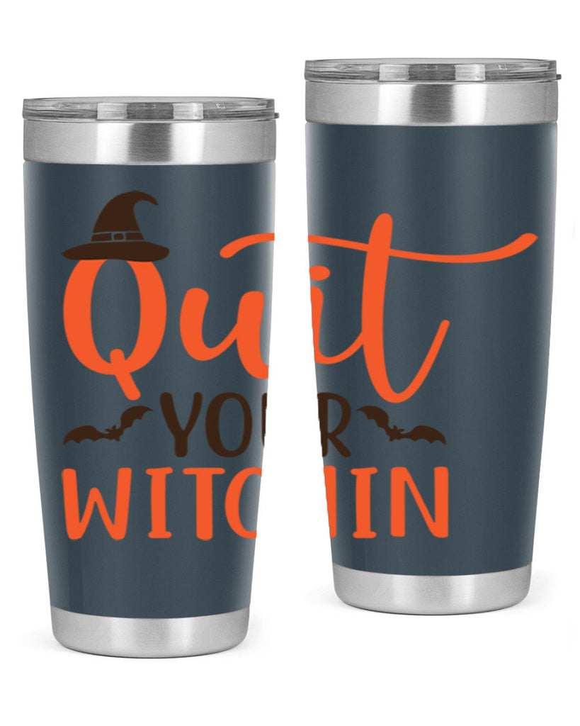 Quit Your Witchin 571#- fall- Tumbler