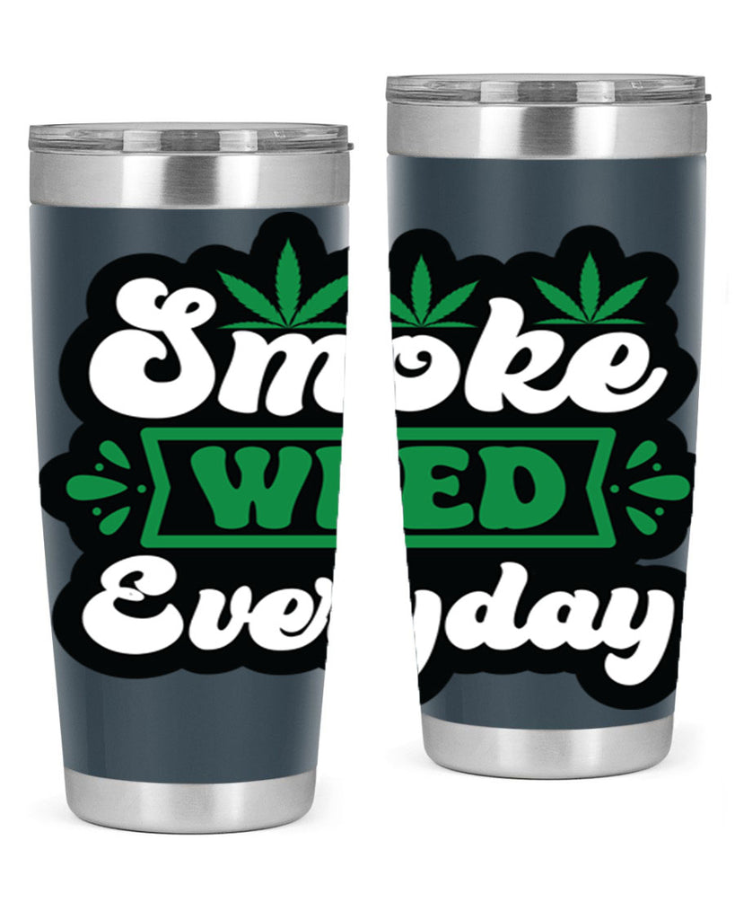 Smoke weed everyday 240#- marijuana- Tumbler