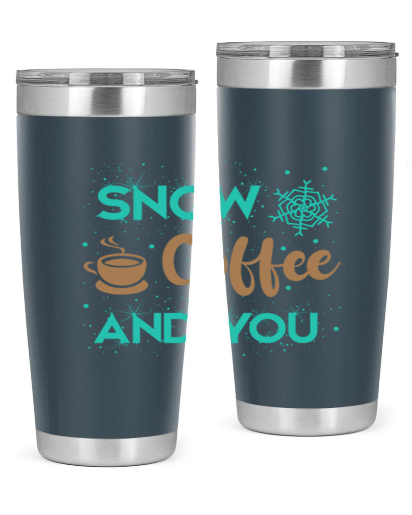 Snow Coffee and You Graphics 370#- winter- Tumbler