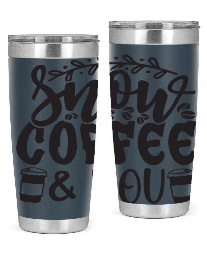 Snow coffee you 371#- winter- Tumbler
