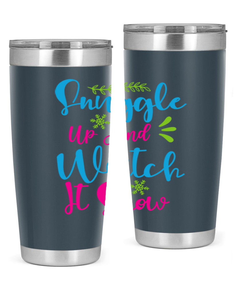 Snuggle Up And Watch It Snow 381#- winter- Tumbler