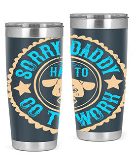 Sorry Daddy Has To Go To Work Style 24#- dog- Tumbler