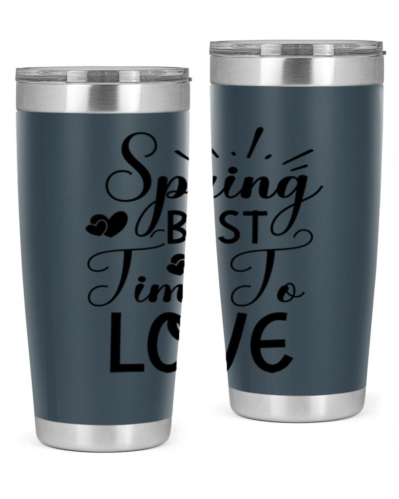 Spring Best Time To Love 411#- spring- Tumbler