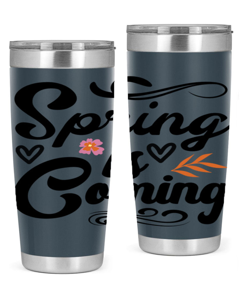 Spring is Coming  496#- spring- Tumbler