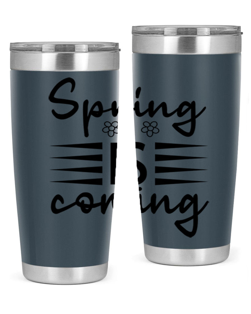 Spring is coming  495#- spring- Tumbler