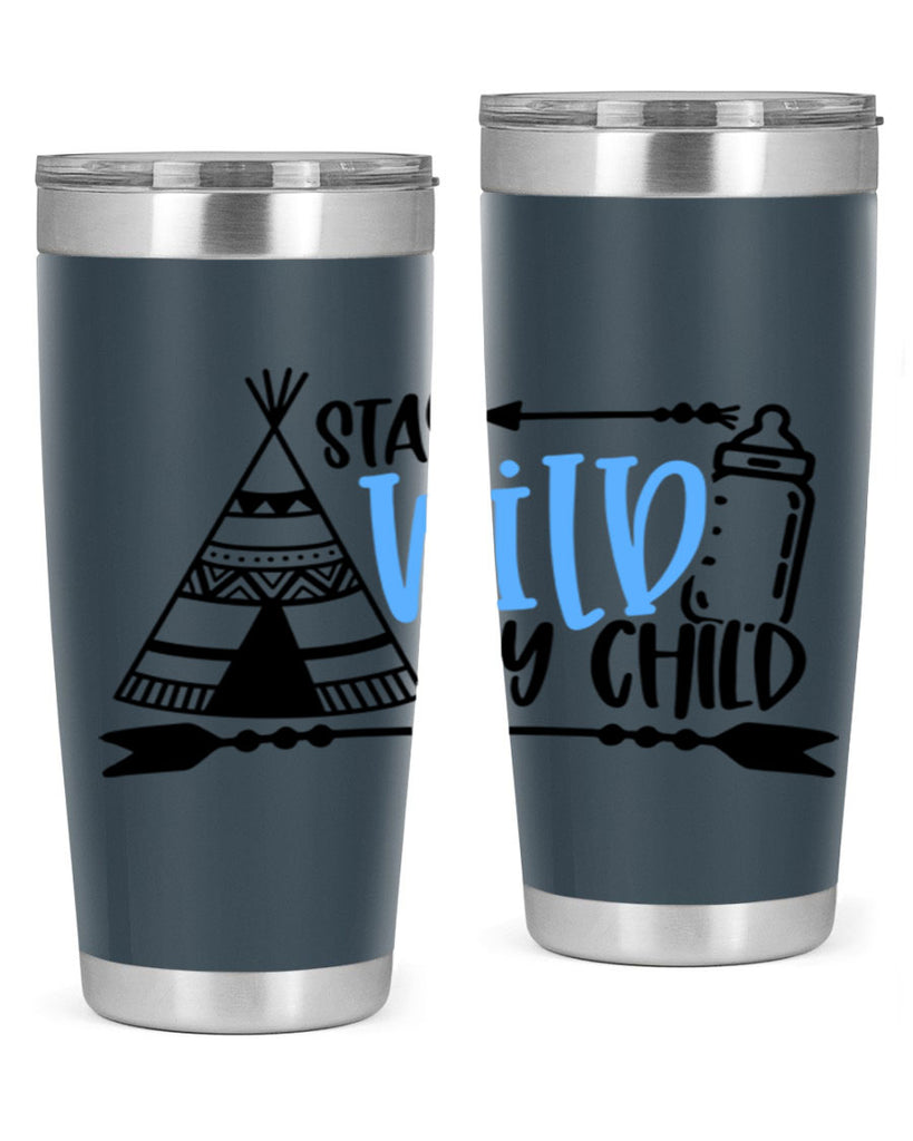 Stay Wild My Child Style 24#- baby- tumbler