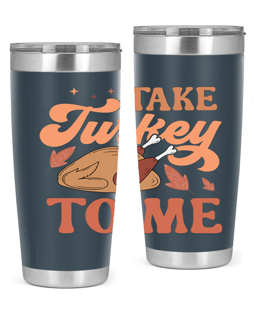 Take Turkey To Me 594#- fall- Tumbler