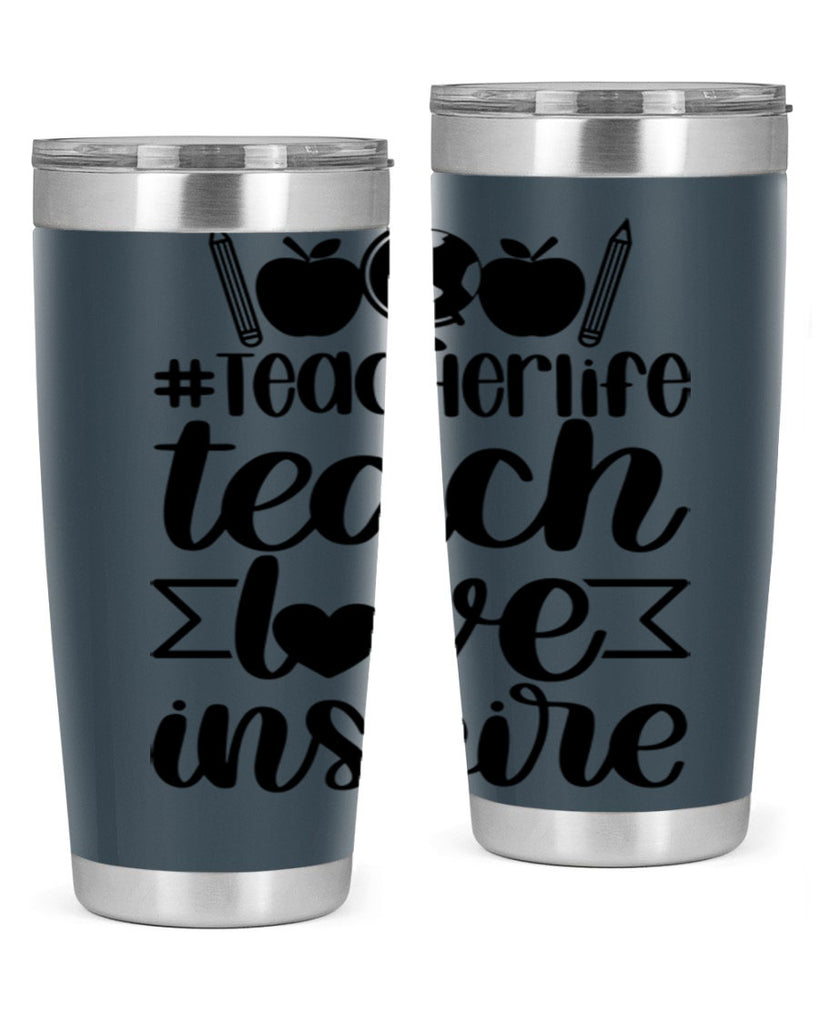 Teacher Life Teach Love Inspire Style 51#- teacher- tumbler
