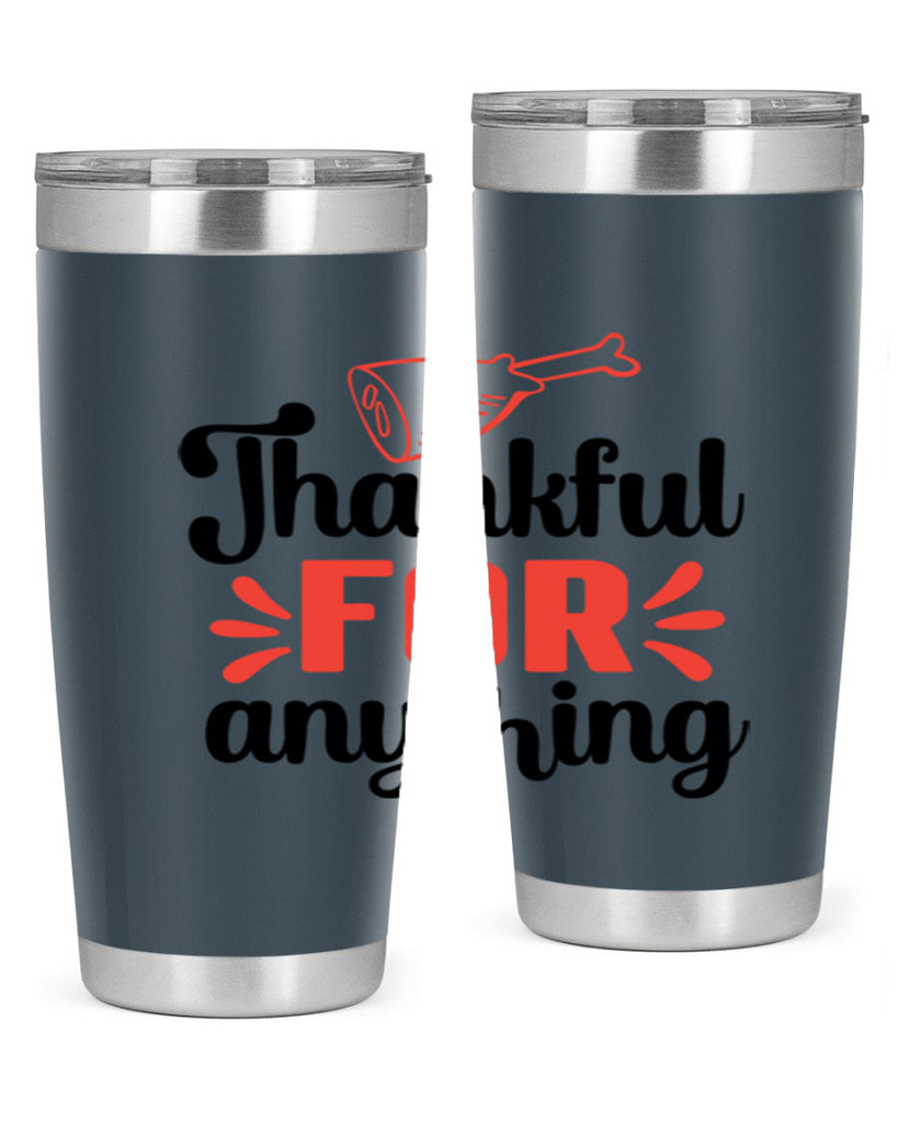 Thankful for anything 598#- fall- Tumbler
