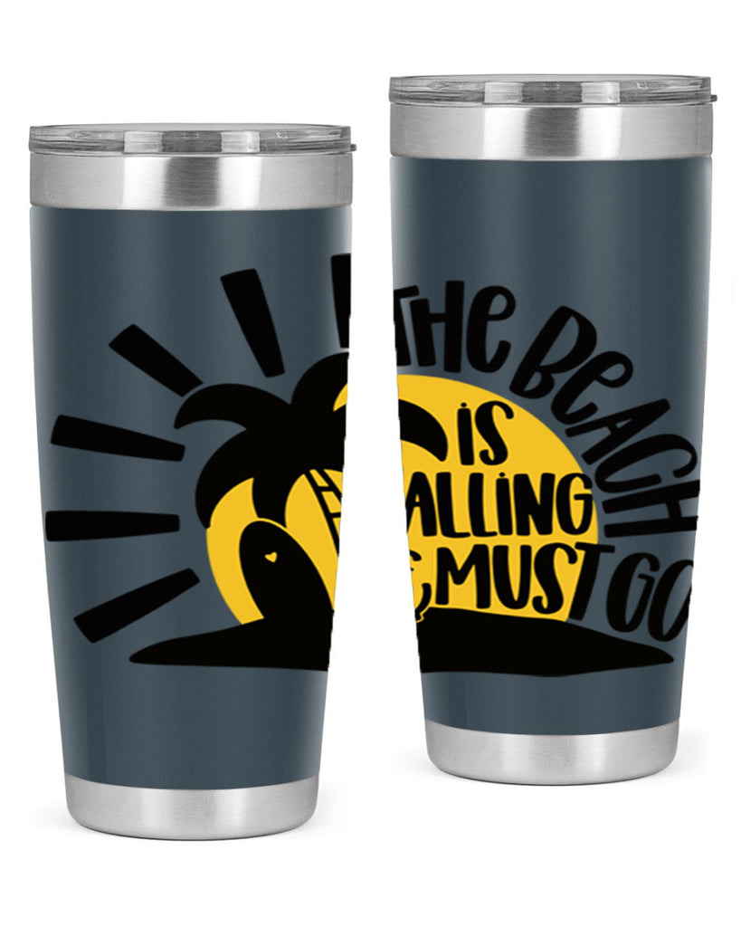 The Beach Is Calling Must Go Style 13#- summer- Tumbler