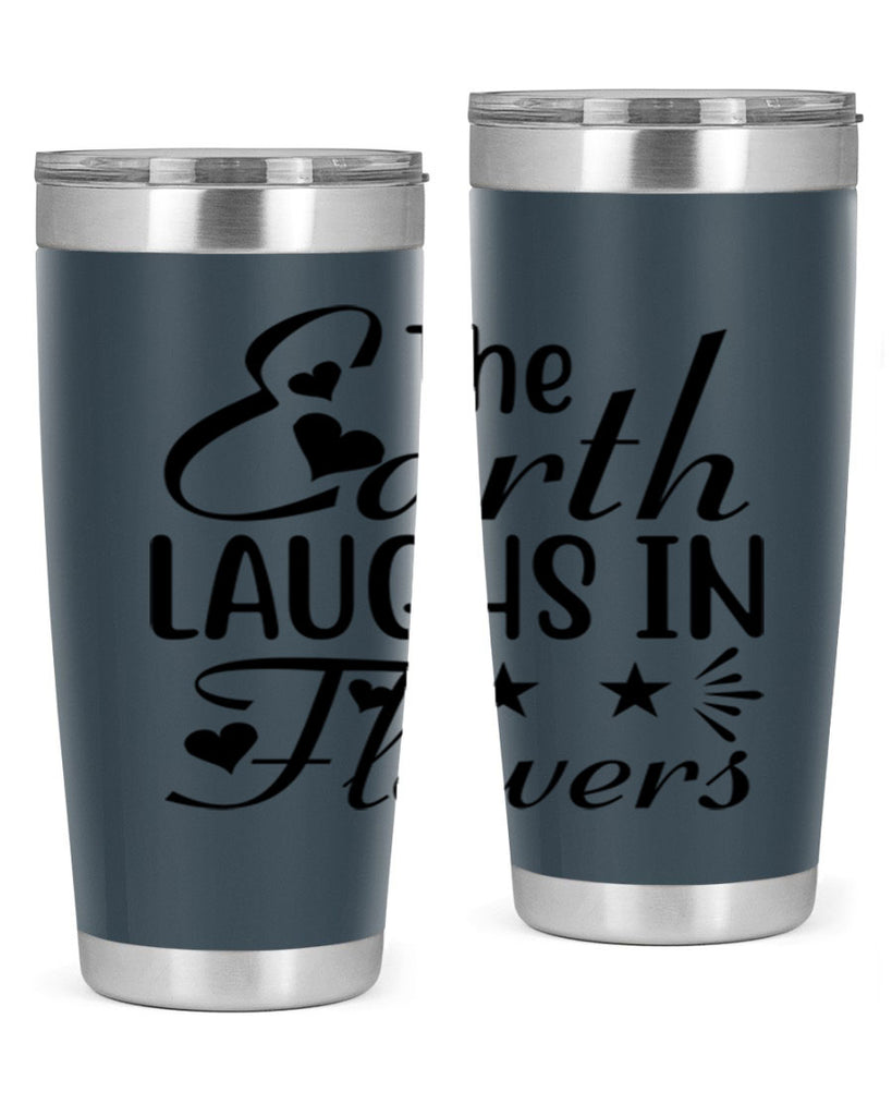 The Earth Laughs in Flowers 536#- spring- Tumbler