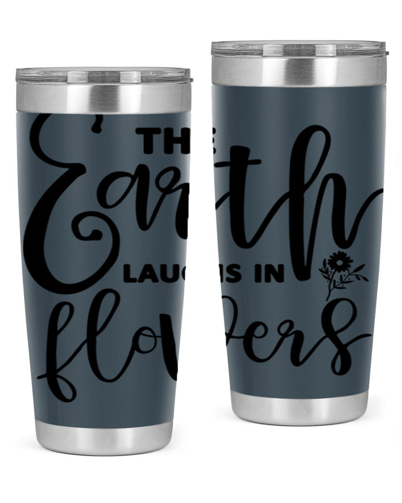 The Earth Laughs in Flowers541#- spring- Tumbler