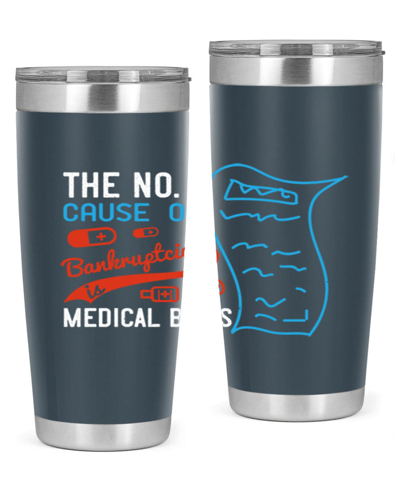 The No cause of bankruptcies is medical bills Style 21#- medical- tumbler