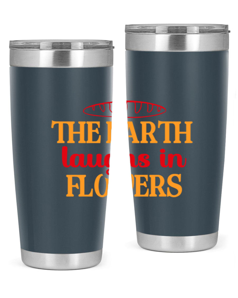 The earth laughs in flowers 540#- spring- Tumbler