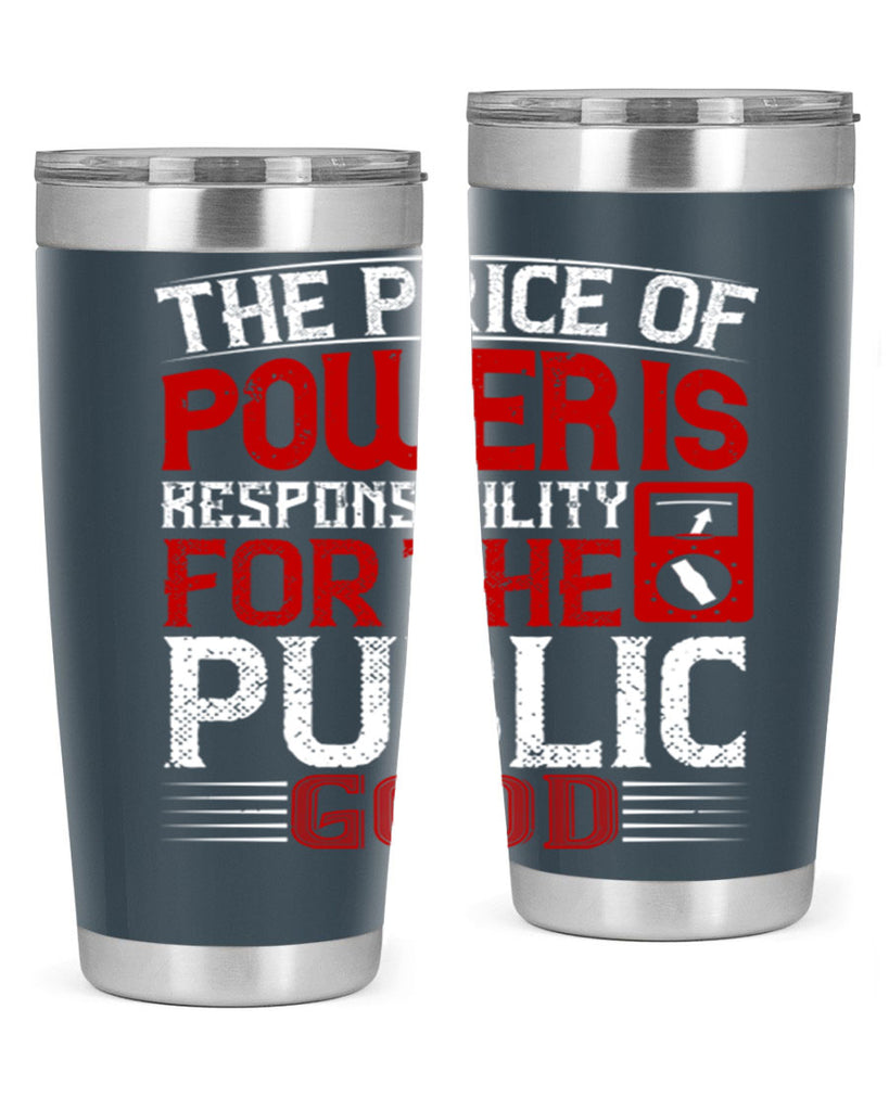 The price of power is responsibility for the public good Style 10#- electrician- tumbler