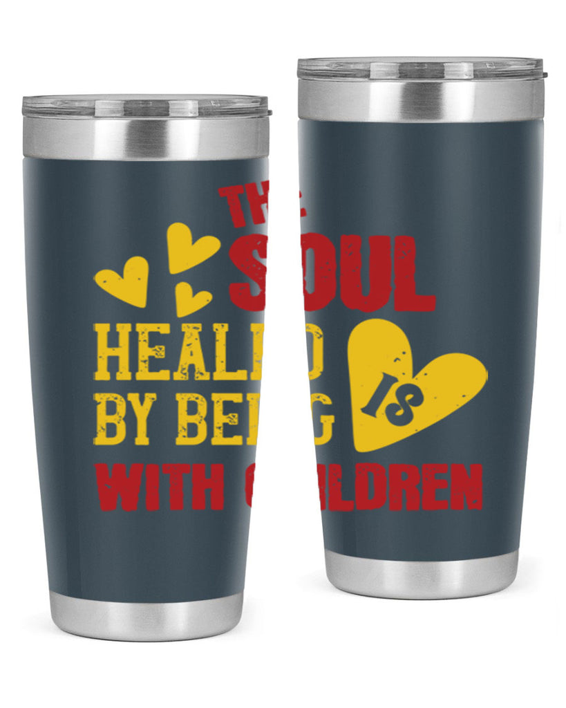 The soul is healed by being with children Style 14#- baby- Tumbler