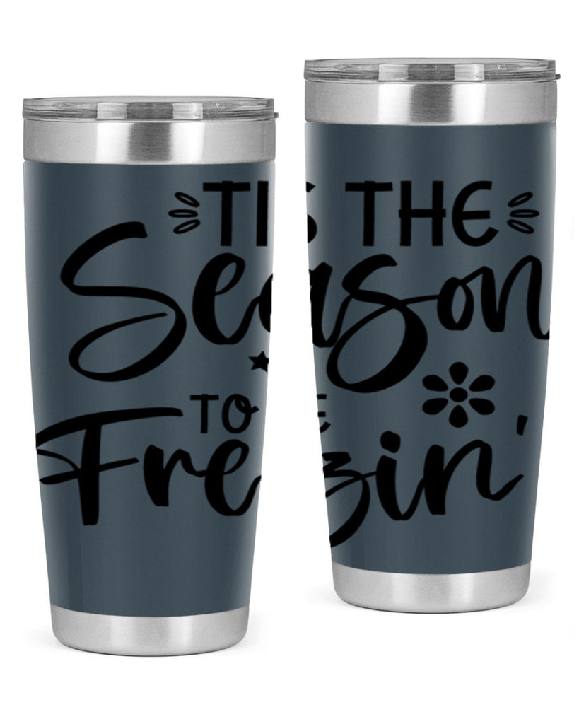 Tis The Season To Be Freezin417#- winter- Tumbler