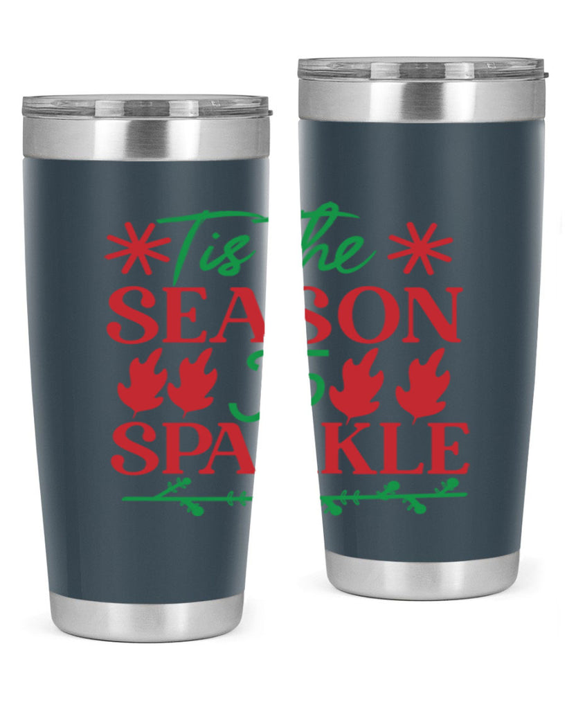 Tis The Season To Sparkle 419#- winter- Tumbler