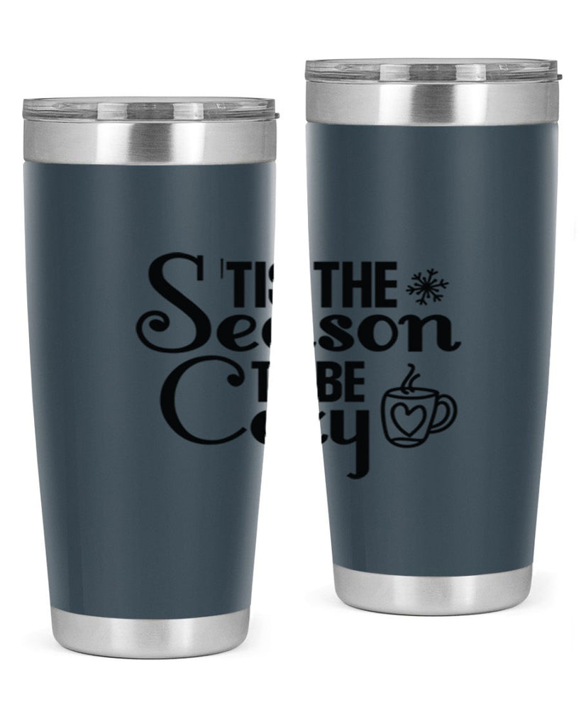 Tis the Season to Be Cozy 1#- winter- Tumbler