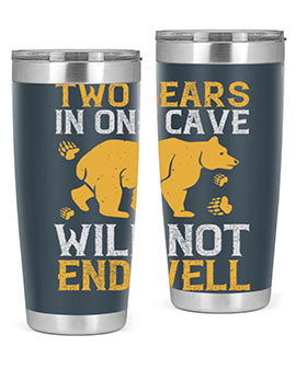 Two bears in one cave will not end well 39#- Bears- Tumbler