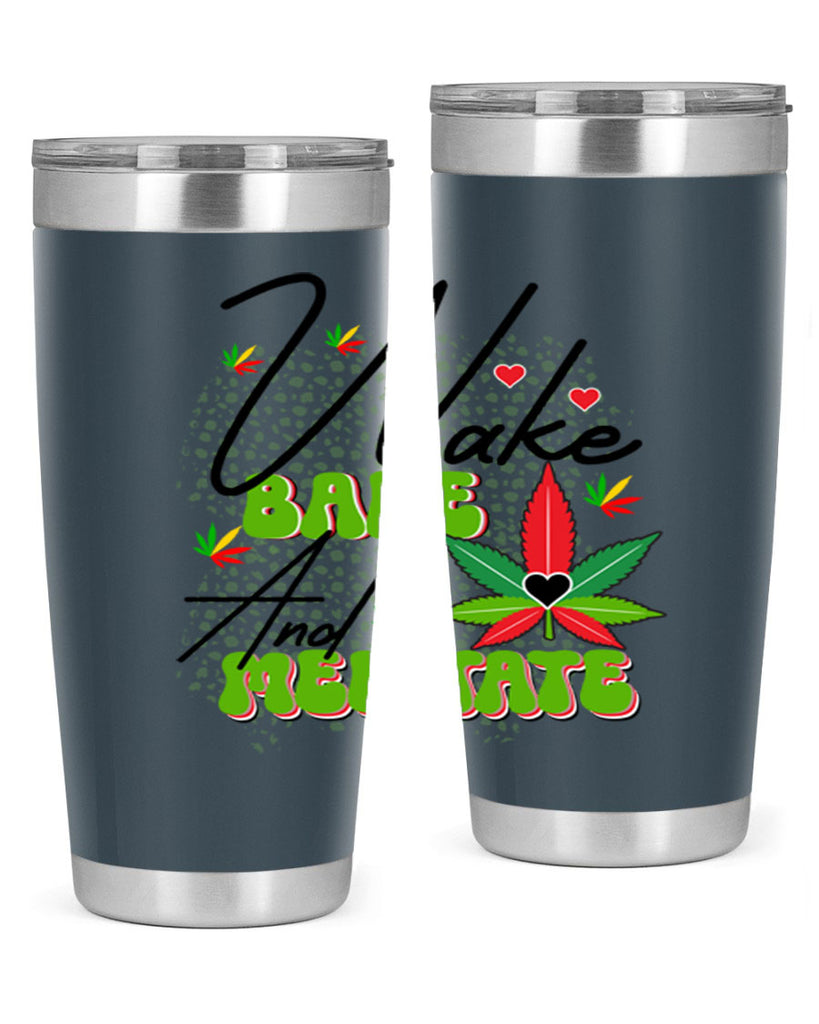 Wake Bake and Meditate 275#- marijuana- Tumbler