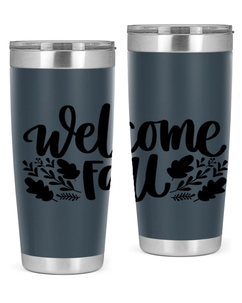 Welcome Fall 514#- fall- Tumbler