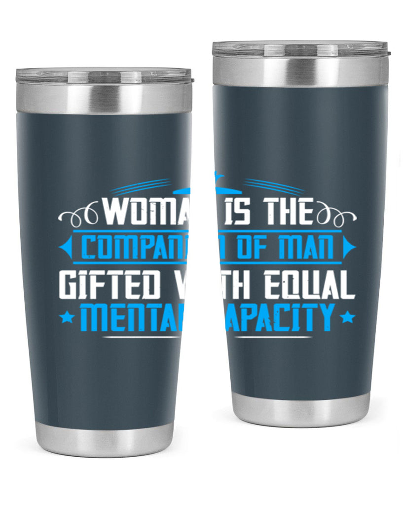 Woman is the companion of man gifted with equal mental capacity Style 17#- womens day- Tumbler