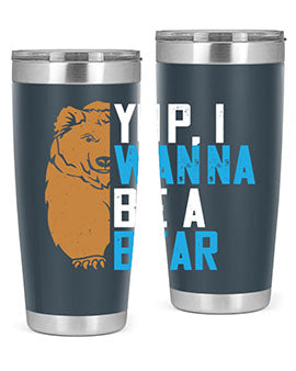 Yup, I wanna be a bear 36#- Bears- Tumbler