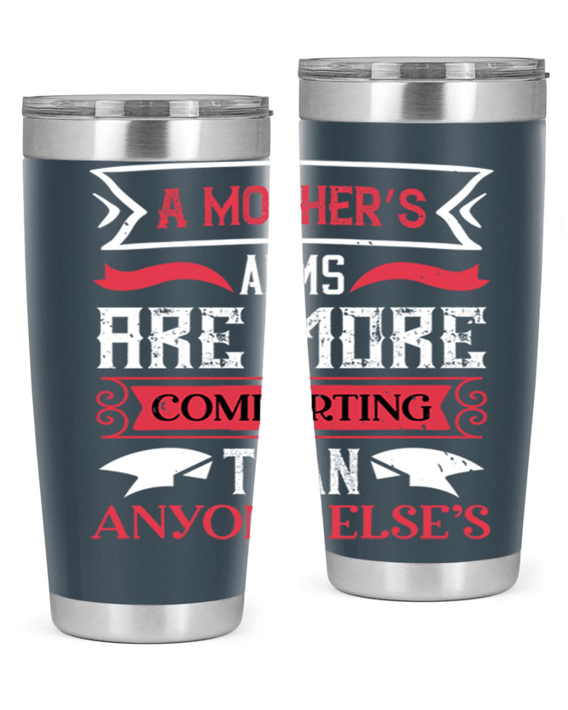 a mother’s arms are more 4#- mothers day- Tumbler