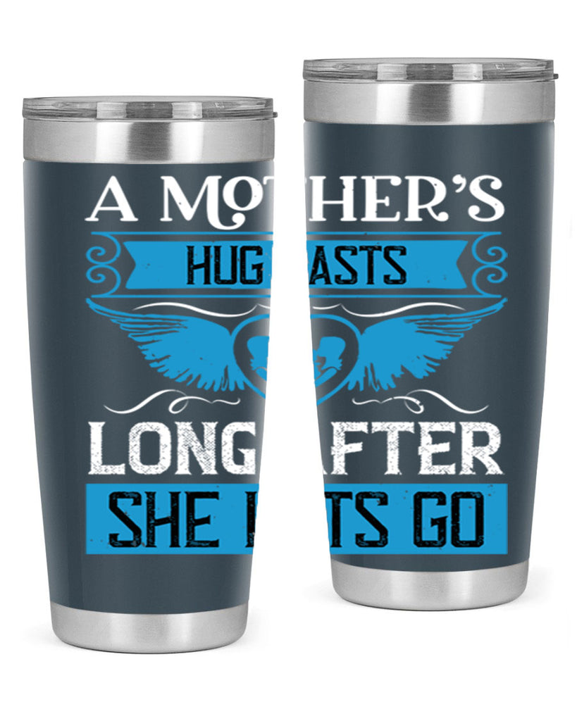 a mother’s hug lasts long 2#- mothers day- Tumbler