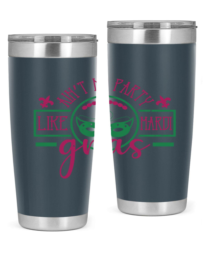 ain’t no party like mardi gras 89#- mardi gras- Tumbler