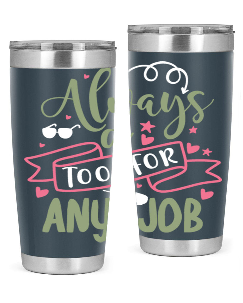 always a tool for any job 113#- fathers day- Tumbler