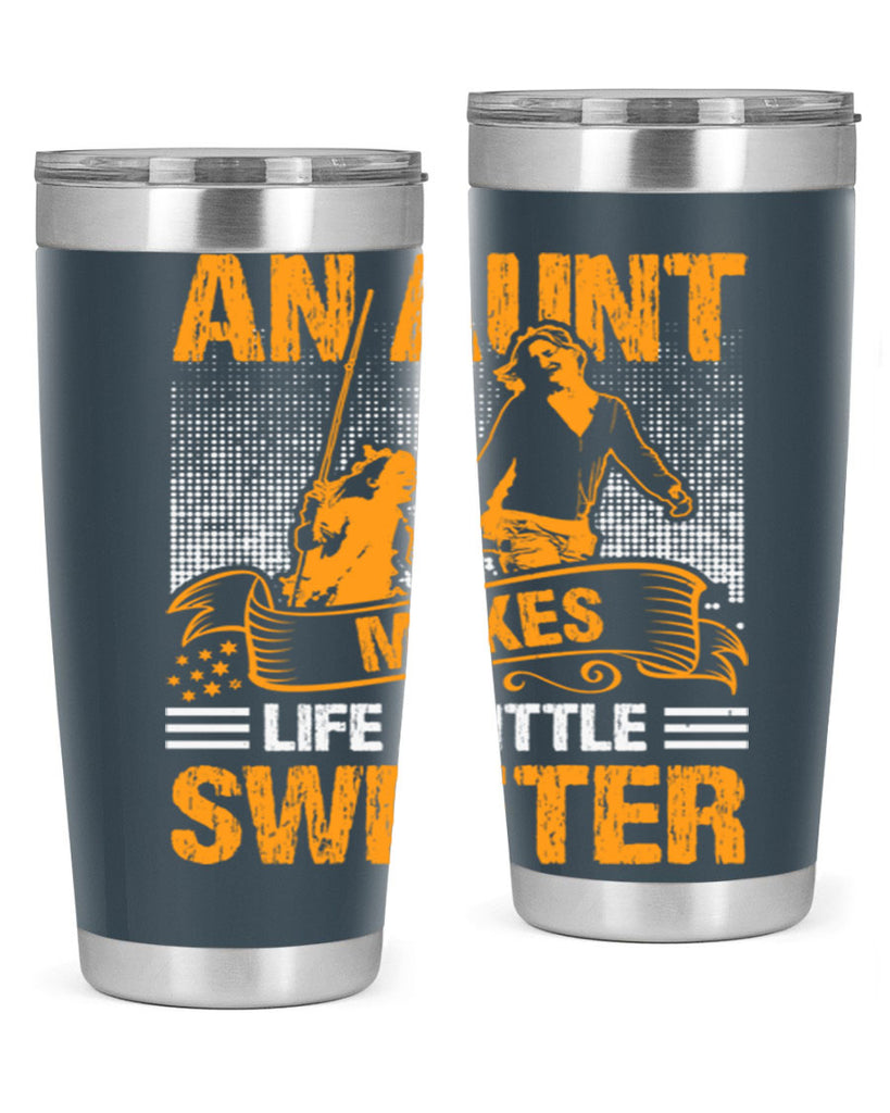 an aunt makes life a little sweeter 5#- mothers day- Tumbler