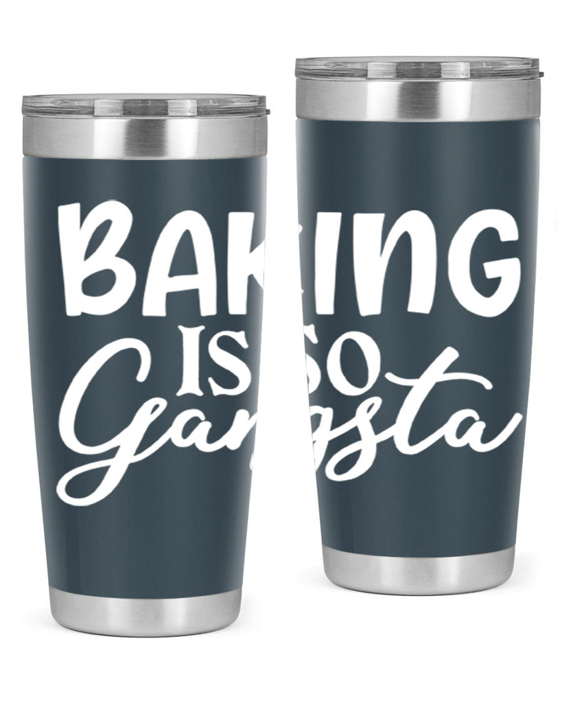 baking is so gangsta 55#- kitchen- Tumbler