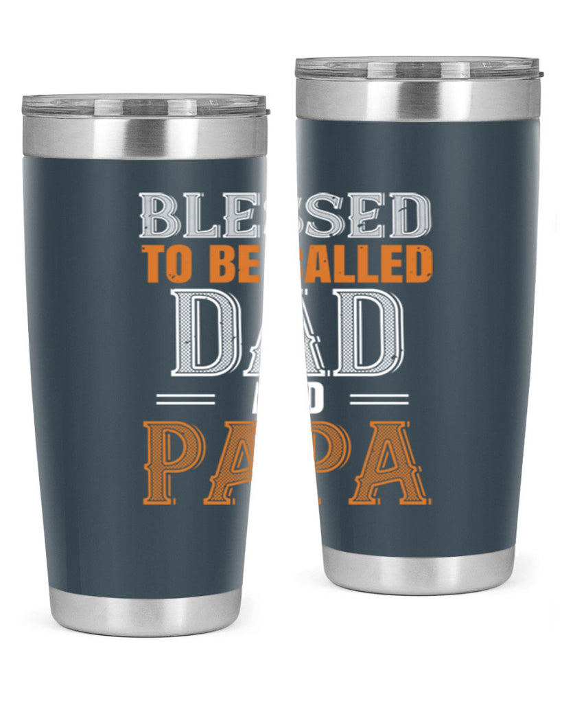 blessed to be called dad and papa 45#- grandpa - papa- Tumbler