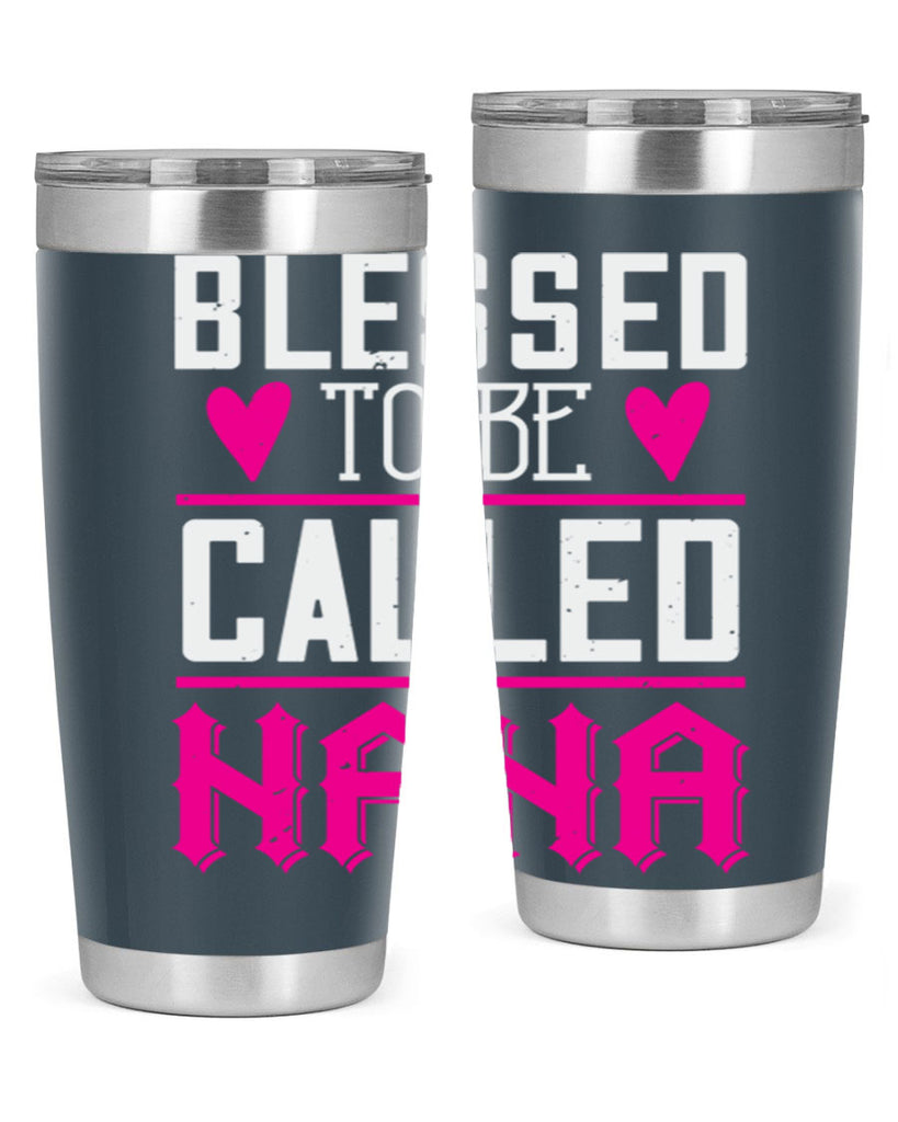 blessed to be called nana 33#- grandma - nana- Tumbler