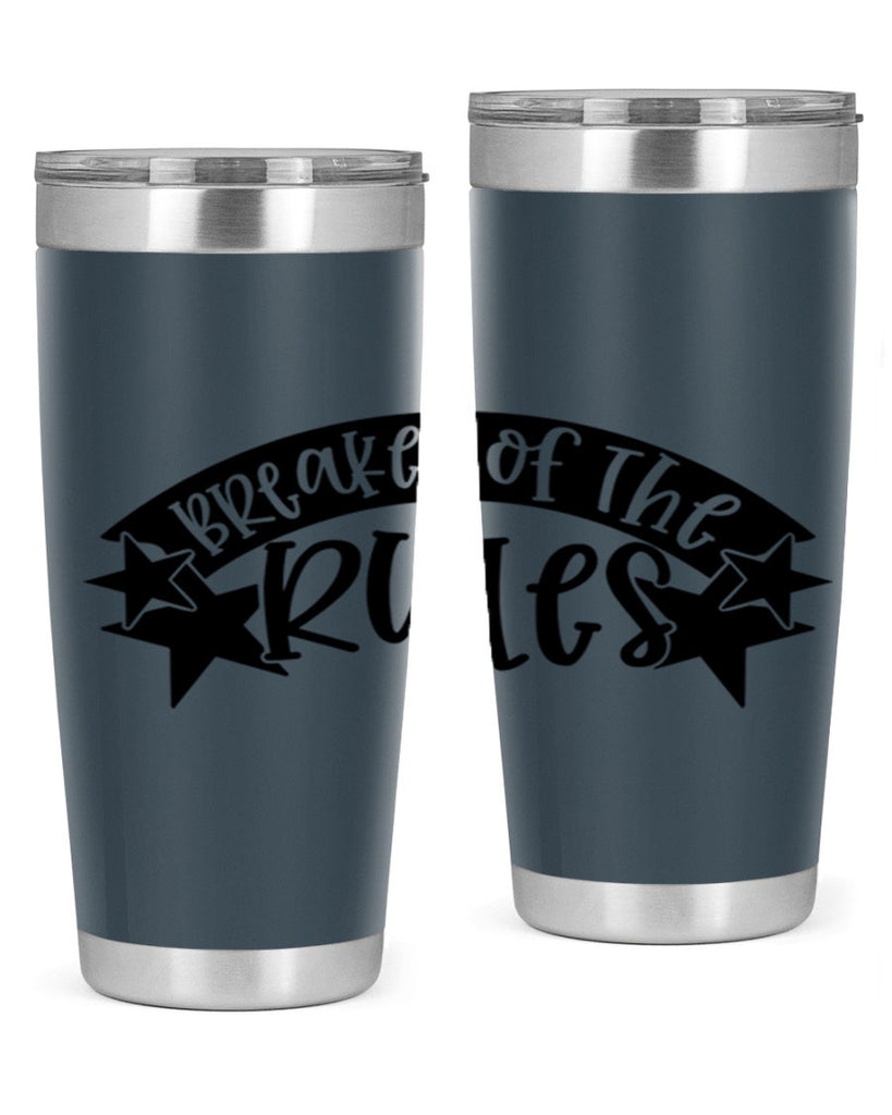 breaker of the rules 69#- fathers day- Tumbler