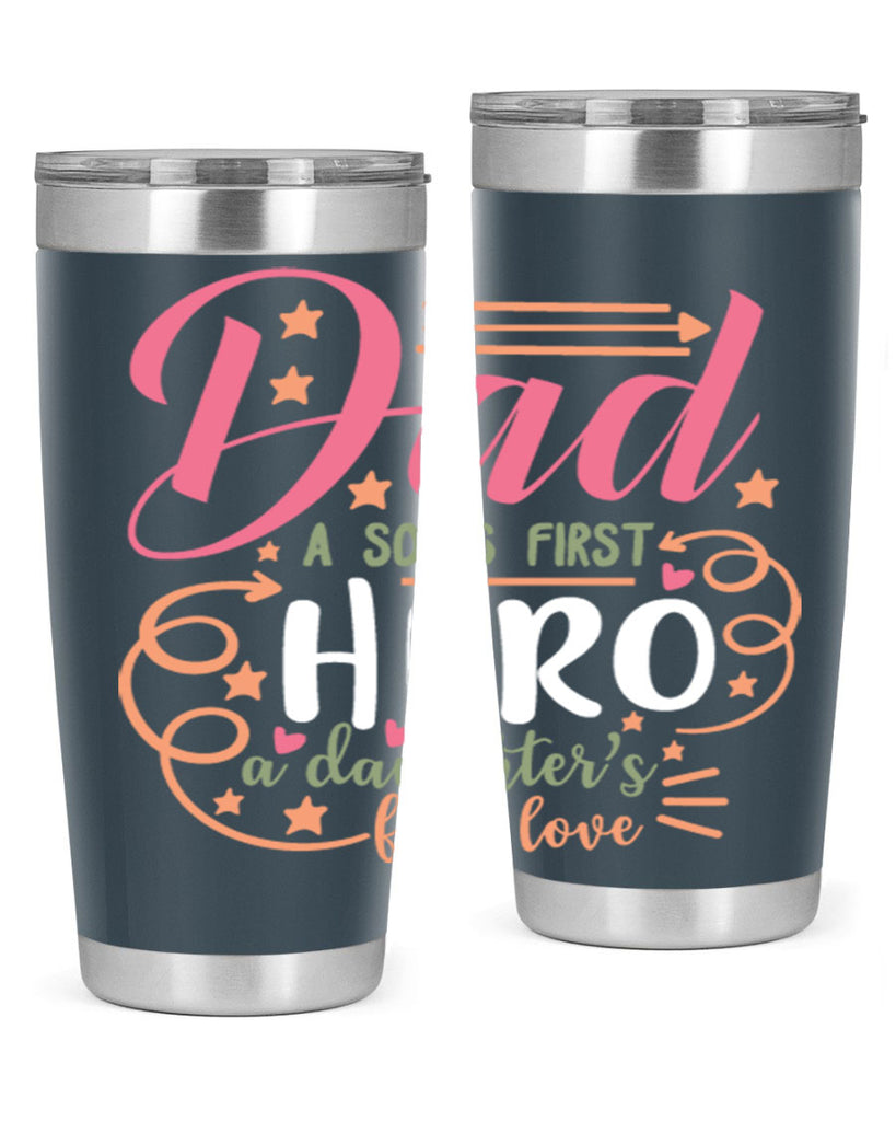 dad a son’s first hero a daughters first love 95#- fathers day- Tumbler