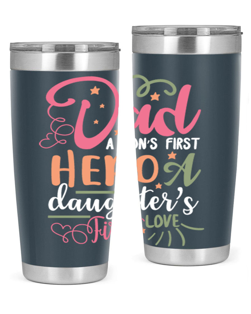 dad a son’s first hero a daughters first love 96#- fathers day- Tumbler