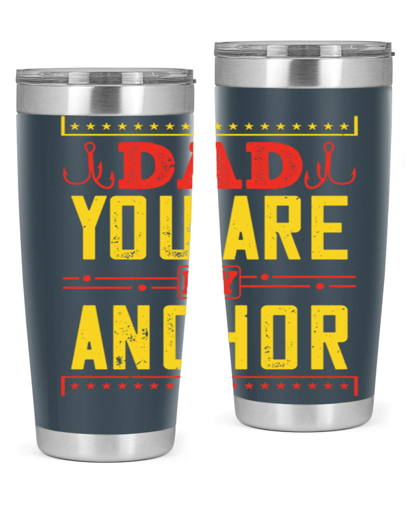 dad you are my anchor 256#- fathers day- Tumbler