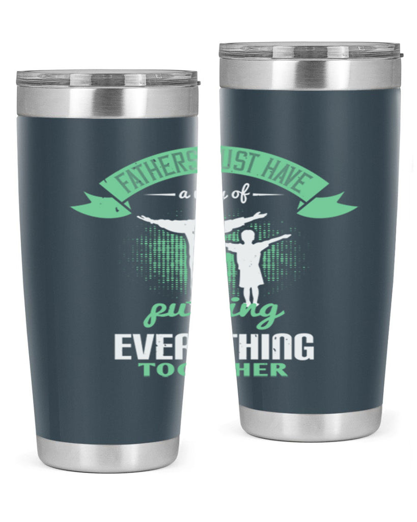 fathers just have a way 224#- fathers day- Tumbler