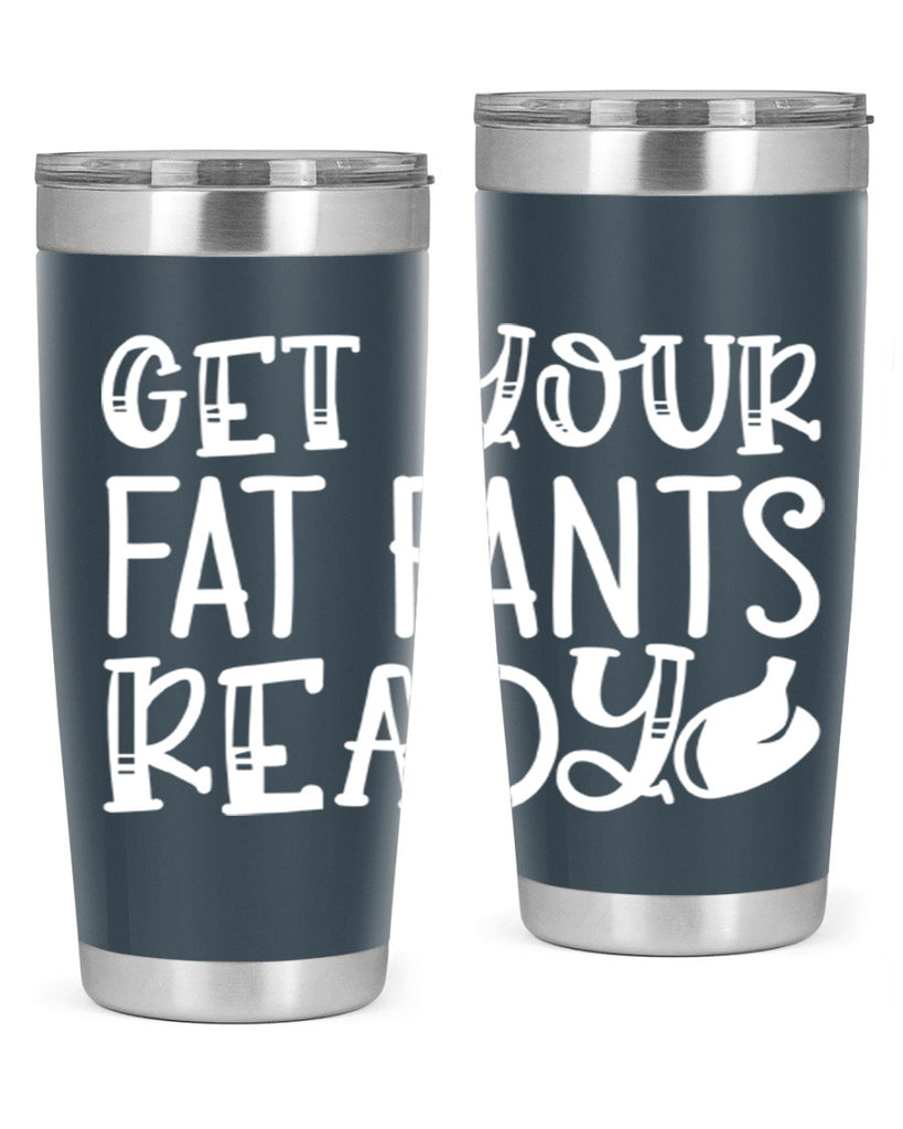get your fat pants ready 38#- kitchen- Tumbler