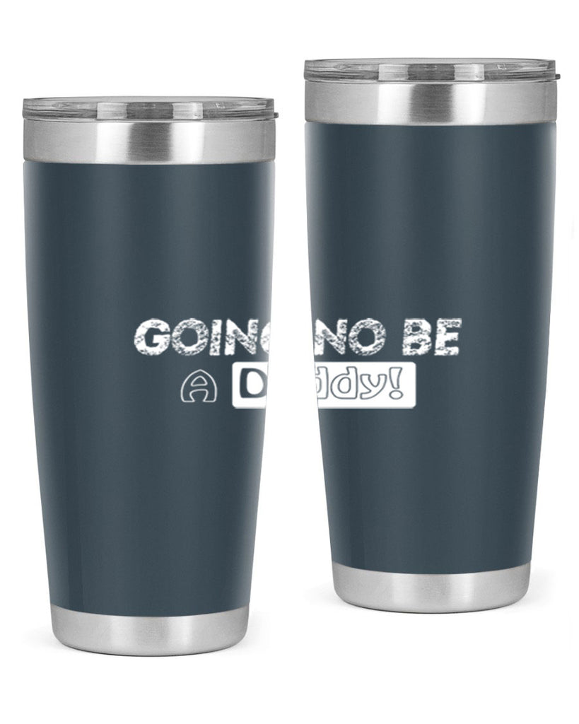 going to be a daddy 12#- dad- Tumbler