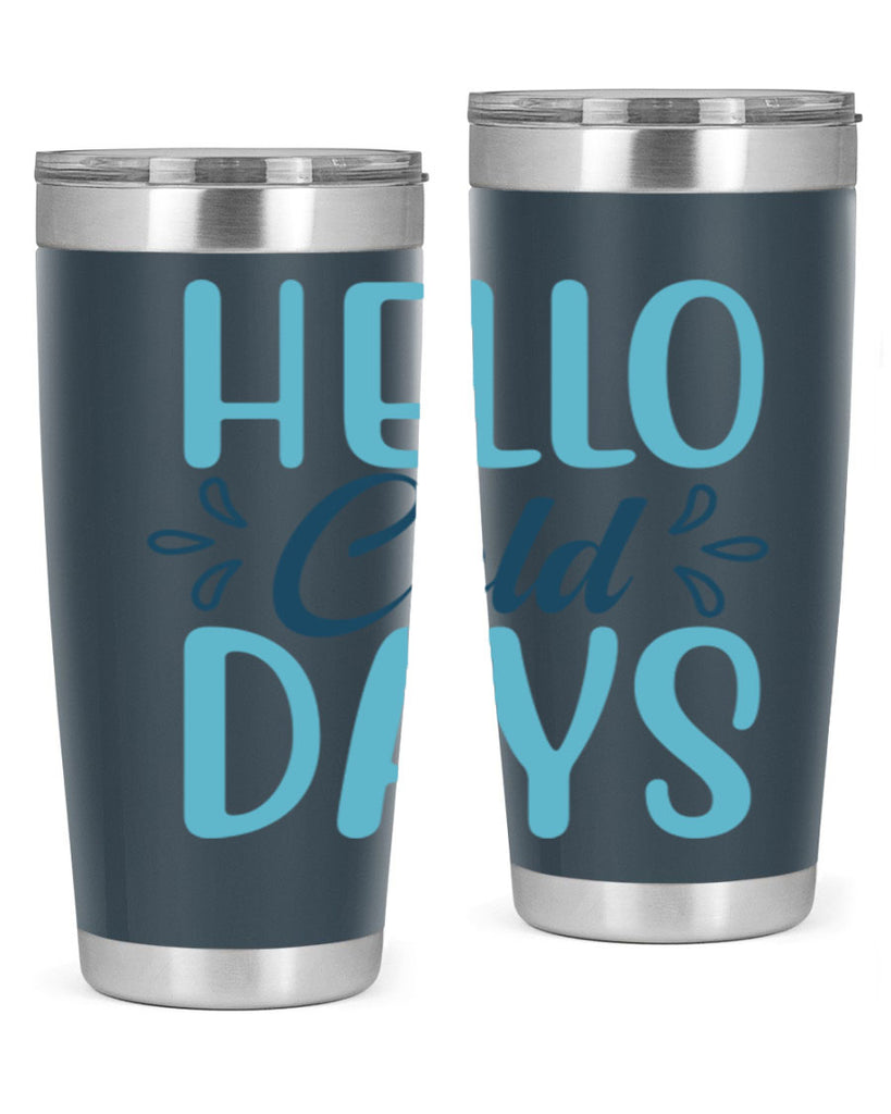 hello cold days 144#- winter- Tumbler