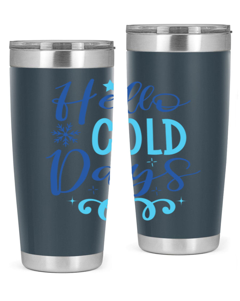 hello cold days 145#- winter- Tumbler