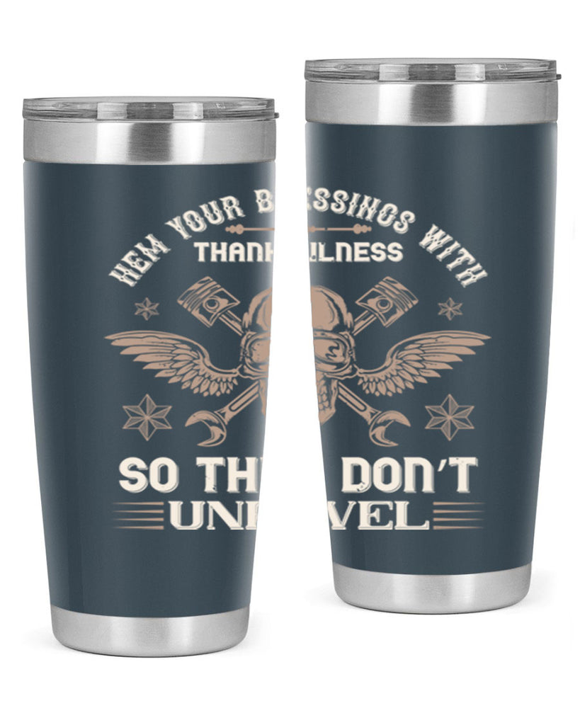 hem your blessings with thankfulness so they don’t unravel 34#- thanksgiving- Tumbler