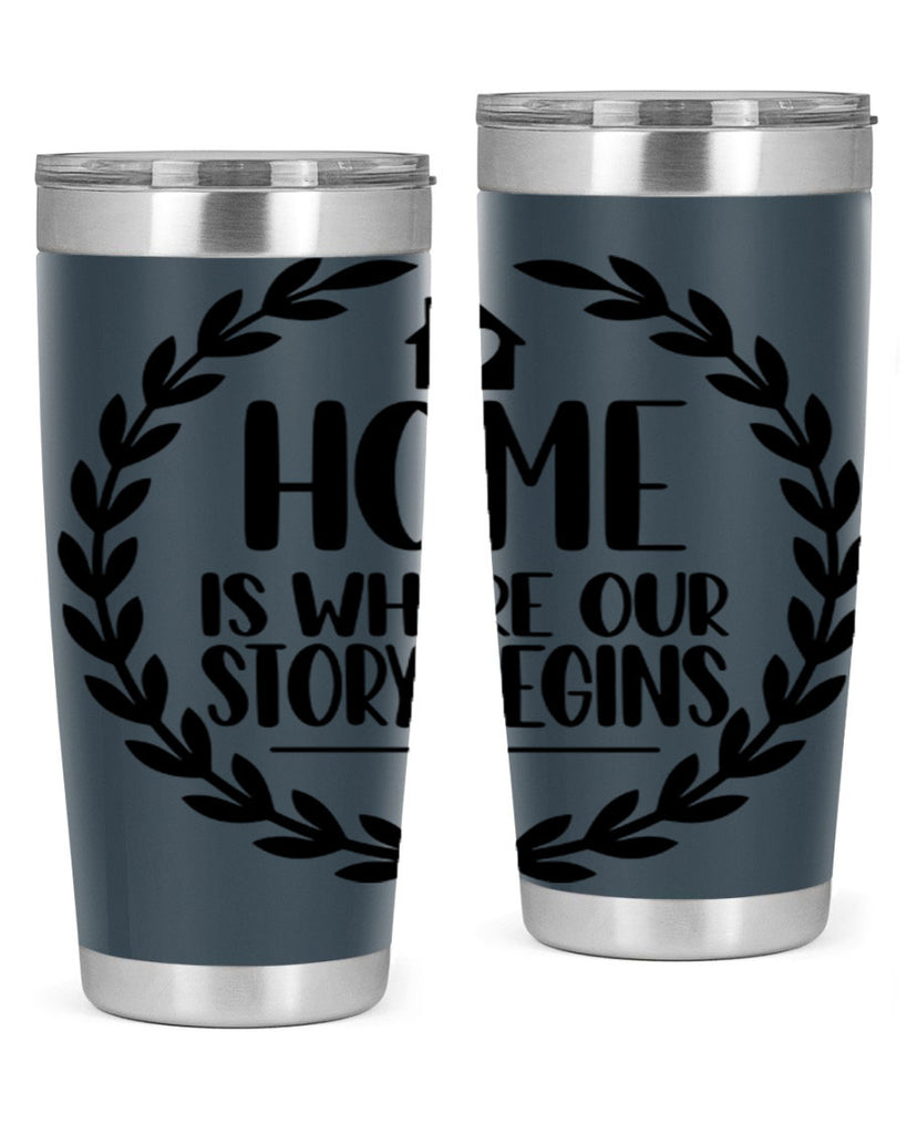 home is where our story begins 13#- home- Tumbler
