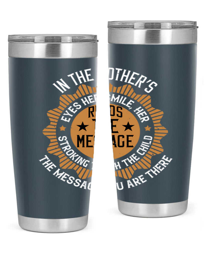 in the mother’s eyes 73#- mothers day- Tumbler