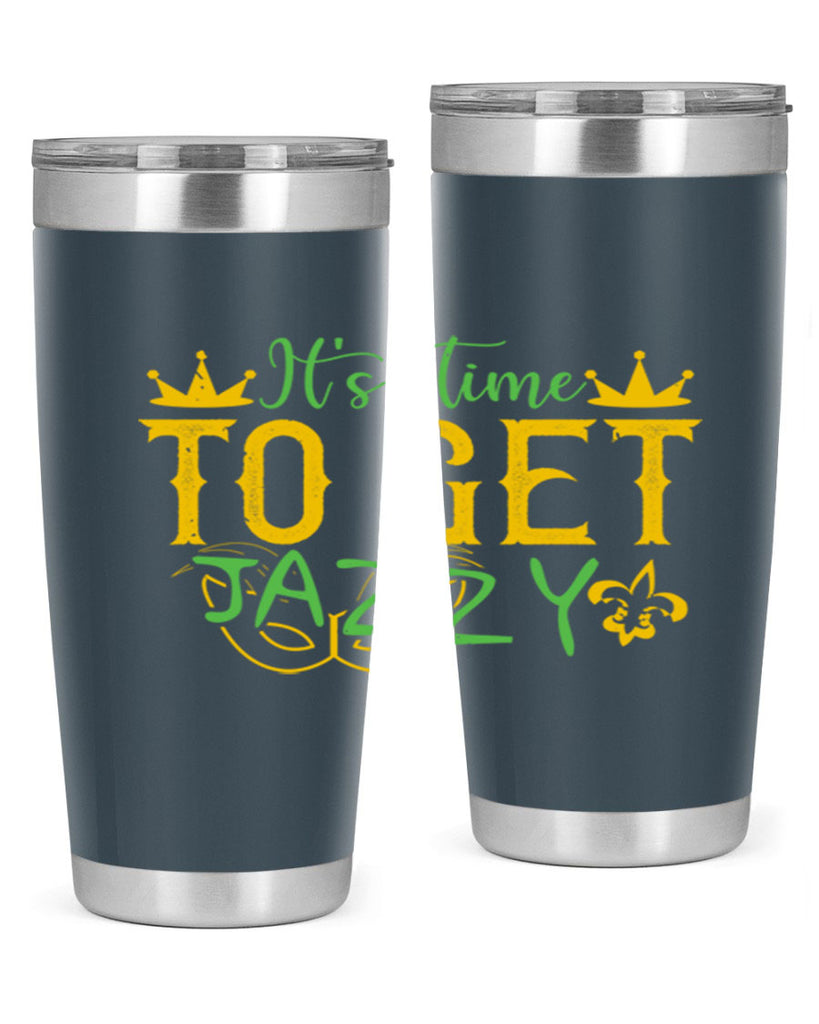 its time to get jazzy 64#- mardi gras- Tumbler