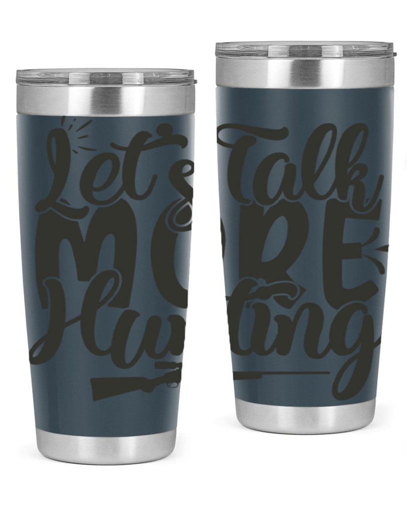 lets talk more hunting 6#- hunting- Tumbler